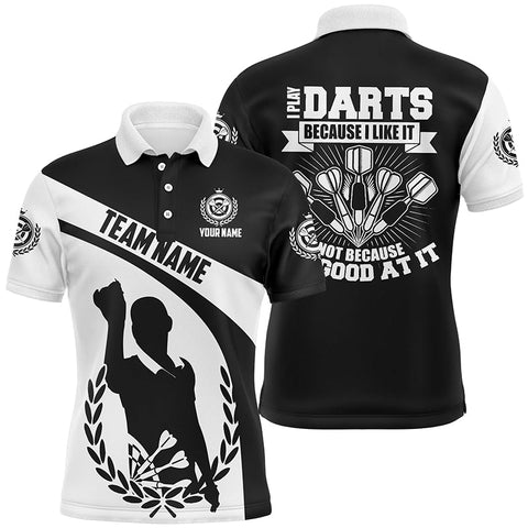 I Play Darts Because I Like It Black White Mens Darts Shirt Custom Dart Jersey For Men LDT0341