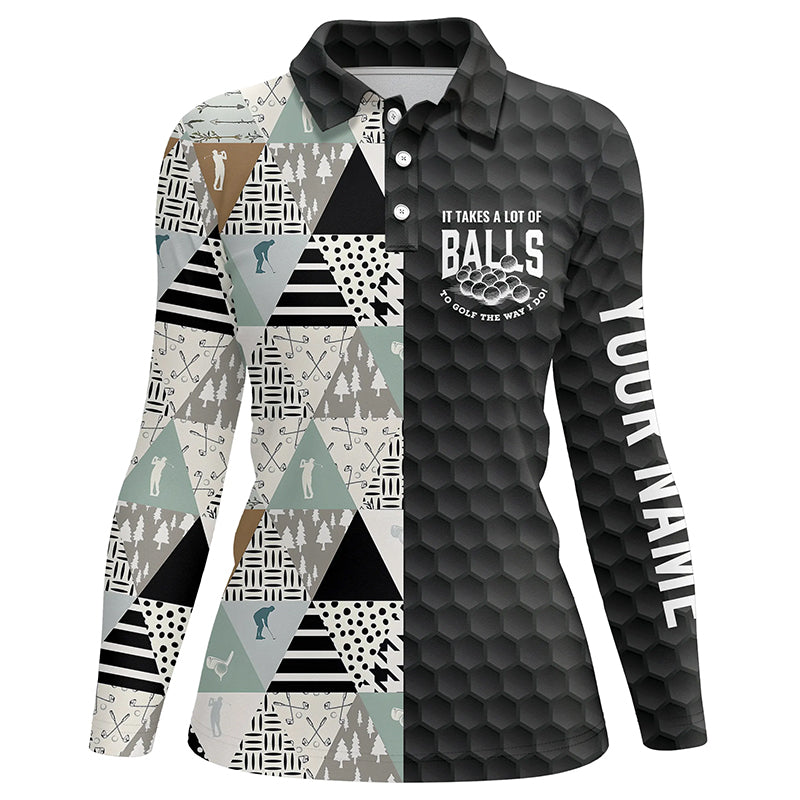 It Takes A Lot Of Balls Geometric Pattern Womens Golf Polo Shirt Custom Golf Gifts For Women LDT1049