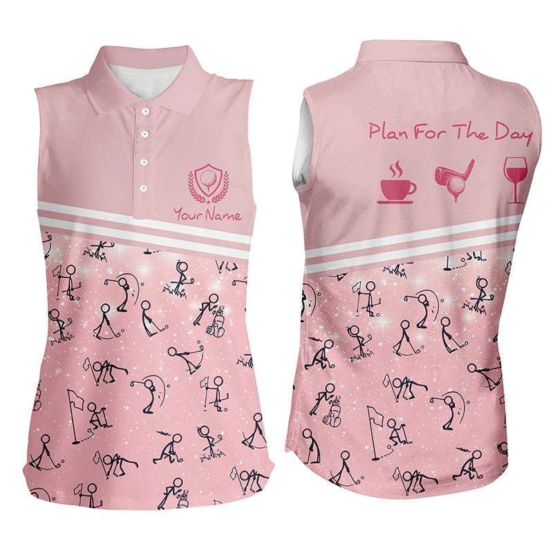 Plan For The Day Pink Sleeveless Golf Polo Shirts Custom Funny Golf Shirts For Women Cute Golf Gifts LDT0343