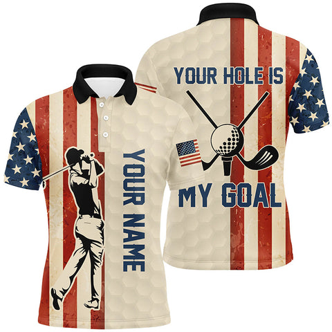 Your Hole Is My Goal Vintage American Flag Mens Golf Polo Shirt Custom Patriotic Golf Shirts For Men LDT1400