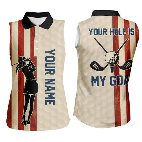 Your Hole Is My Goal Vintage American Flag Womens Sleeveless Polo Shirts Custom Patriotic Golf Tops LDT1400