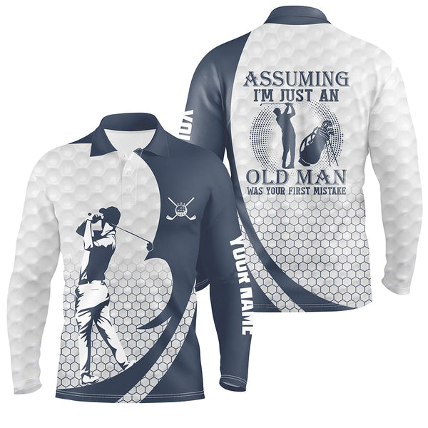 Assuming I'm Just An Old Man White Blue Golf Polo Shirts Custom Funny Golf Shirts For Men LDT0586