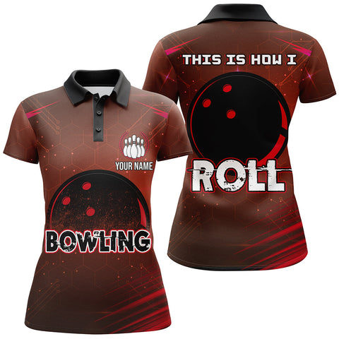 Custom Bowling Shirt for Women, This Is How I Roll Polo Bowling Shirt Ladies Bowling Jersey NBP153