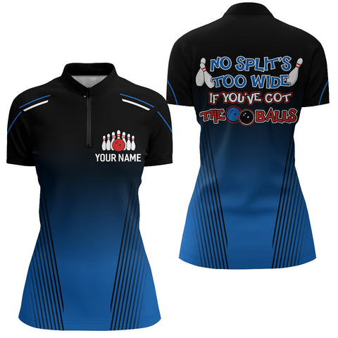 Custom Blue Bowling Shirt for Women, Quarter-Zip Ladies Bowling Shirt with Name No Split's Too Wide NBZ158