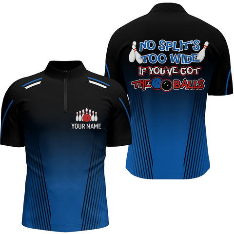Custom Blue Bowling Shirt for Men, Quarter-Zip Funny Bowling Shirt with Name No Split's Too Wide NBZ158