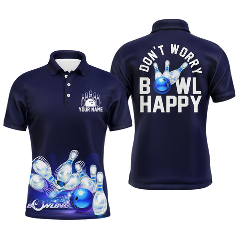 Custom Bowling Shirt for Men, Don't Worry Bowl Happy, Blue Bowling Polo Jersey Short Sleeve Bowlers NBP165