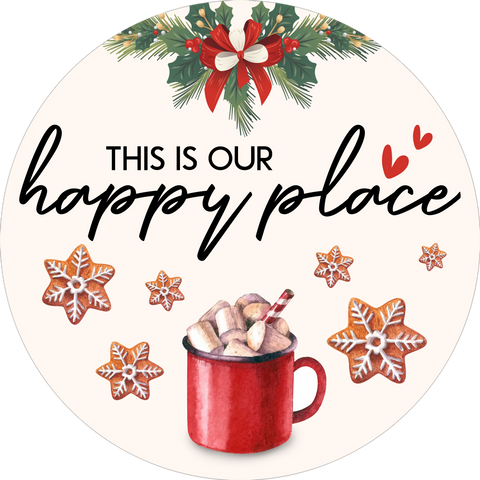Christmas Round Door Hanger| This Is Our Happy Place Door Hanger| Hot Cocoa Mug & Gingerbread Door Hanger| Christmas Sign Christmas Decoration for Front Door, Wall, Mantel, Home| JDH27