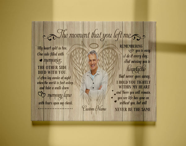 Personalized Canvas| Heaven The Moment That You Left Me Memorial Canvas| Sympathy Gifts for Loss of Mother, Father, Son, Grandpa, Grandma on Birthday, Mother's Day, Father's Day| T132