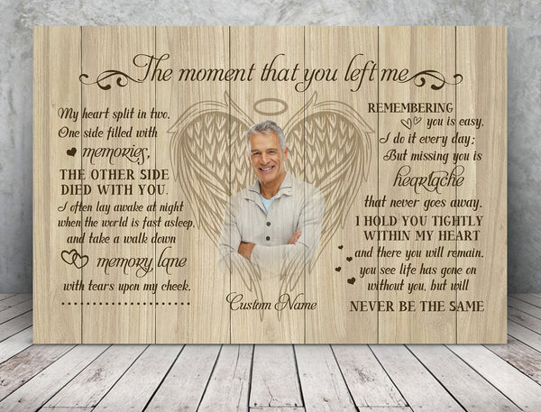 Personalized Canvas| Heaven The Moment That You Left Me Memorial Canvas| Sympathy Gifts for Loss of Mother, Father, Son, Grandpa, Grandma on Birthday, Mother's Day, Father's Day| T132