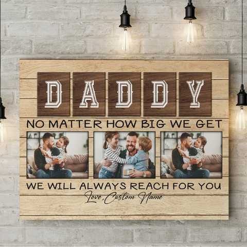 Custom Photo Dad Canvas We Will Reach For You| Father's Day Gift, Sentimental Dad Gift, Dad Birthday| JC903
