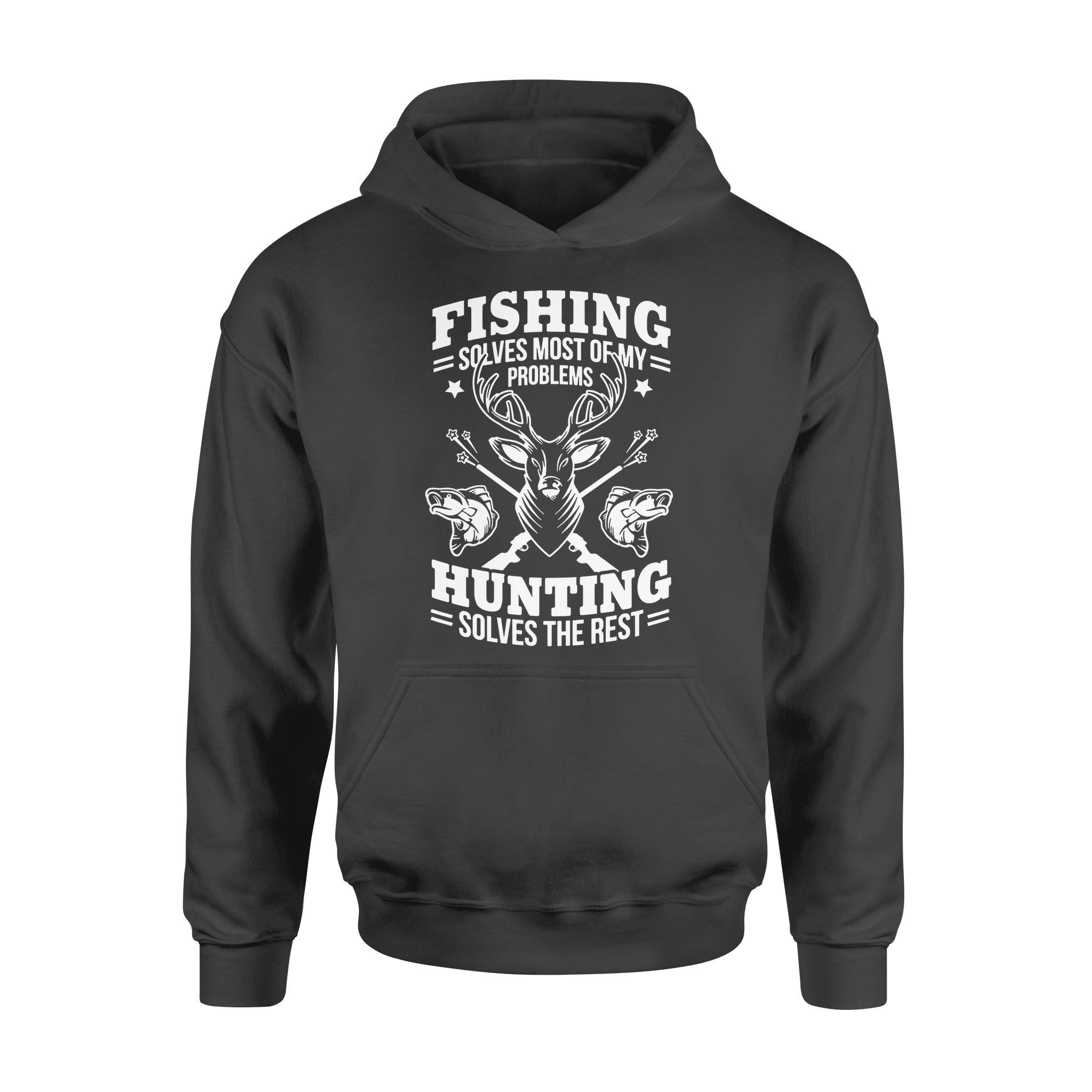 Fishing Solves Most Of My Problems Hunting Solves The Rest NQSD247 - Standard Hoodie