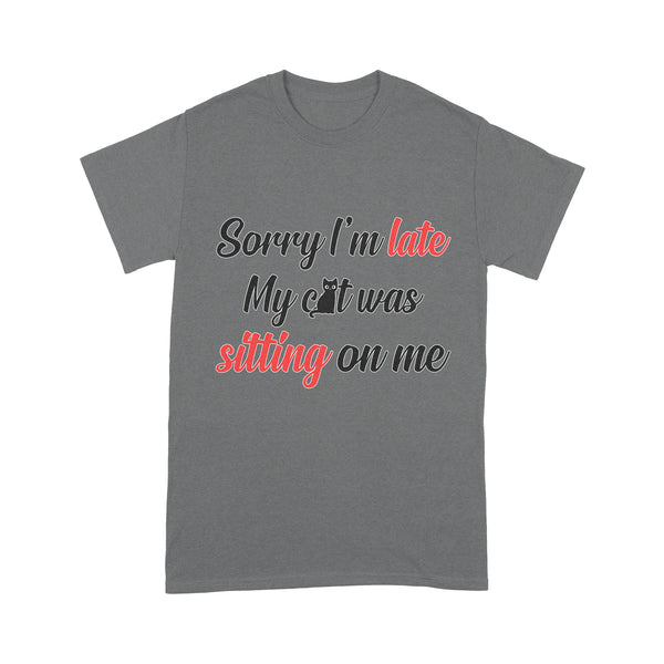 Cat Lovers T-shirt| My Cat Was Sitting On Me| Cat Mom, Cat Dad Funny Shirt| NTS62 Myfihu