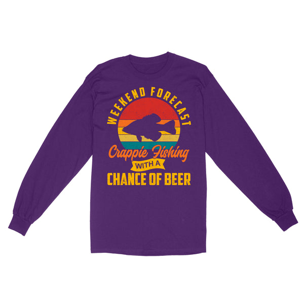Weekend forecast crappie fishing with a chance of beer D06 NQS2273 - Standard Long Sleeve