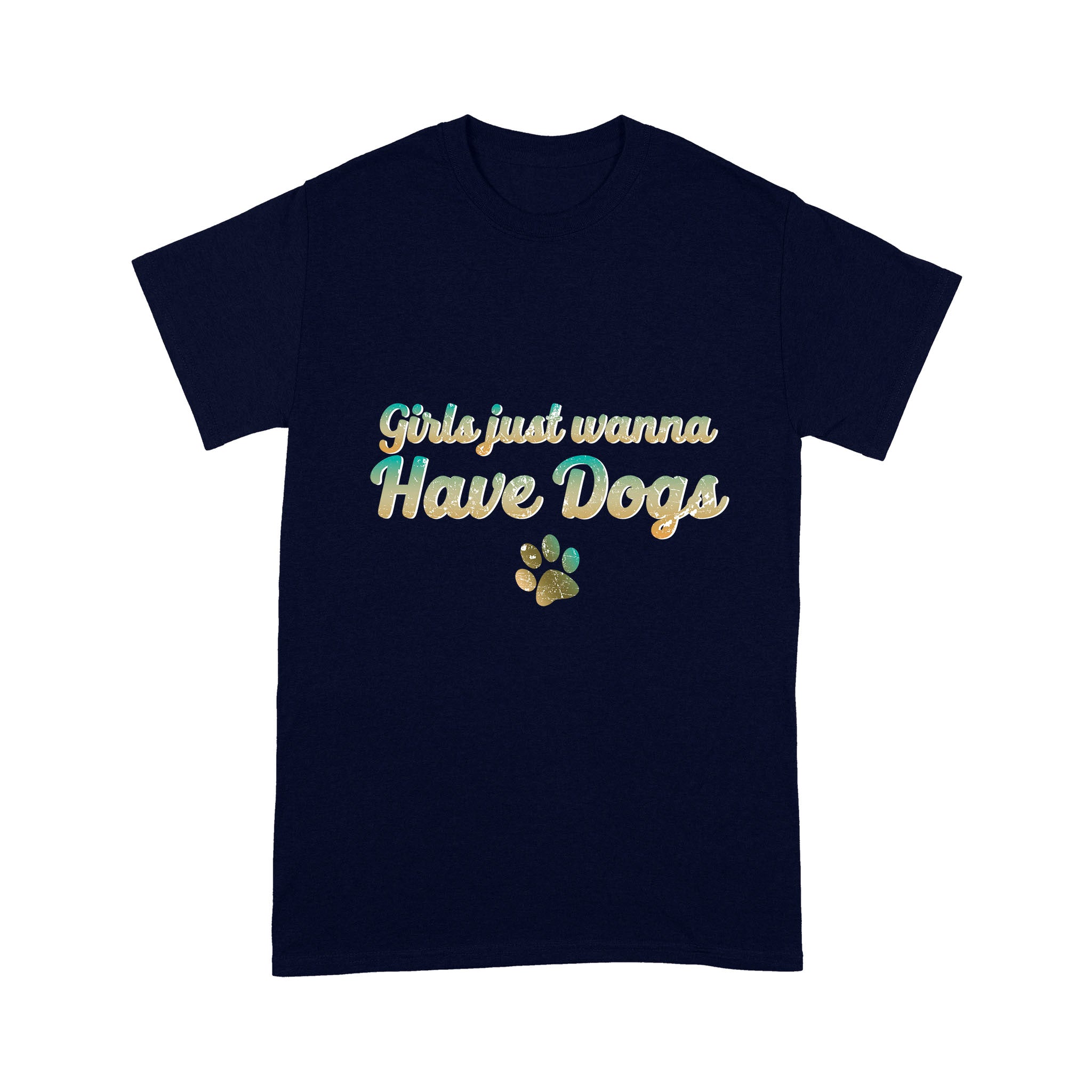 Retro Dog Lover Tee -  Girls Just Wanna Have Dogs T-shirt - Dog Lover Gift for Dog Mom, Dog Dad, Dog Owner - Dog Pawprint T-shirt - JTSD99 A02M05