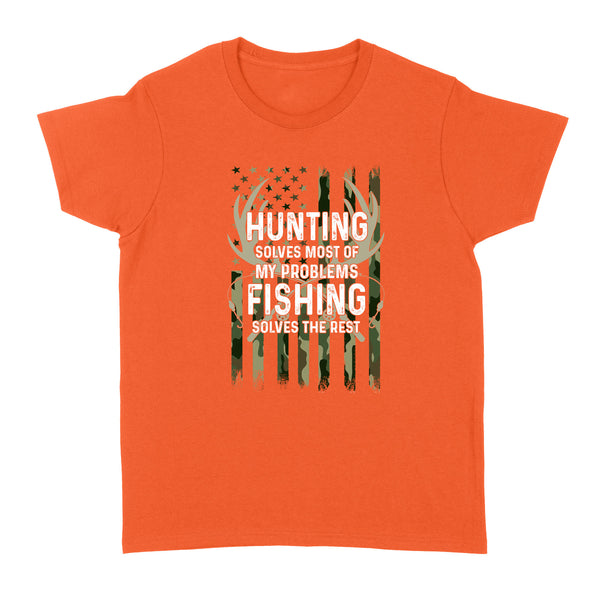 Hunting solves most of my problems, fishing solves the rest camo American flag D01 NQS3034 Women's T-shirt