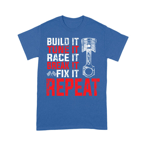 Motorcycle Men T-shirt - Built It Tune It Race It Break It Fix It Repeat - Cool Motocross Biker Tee| NMS234 A01