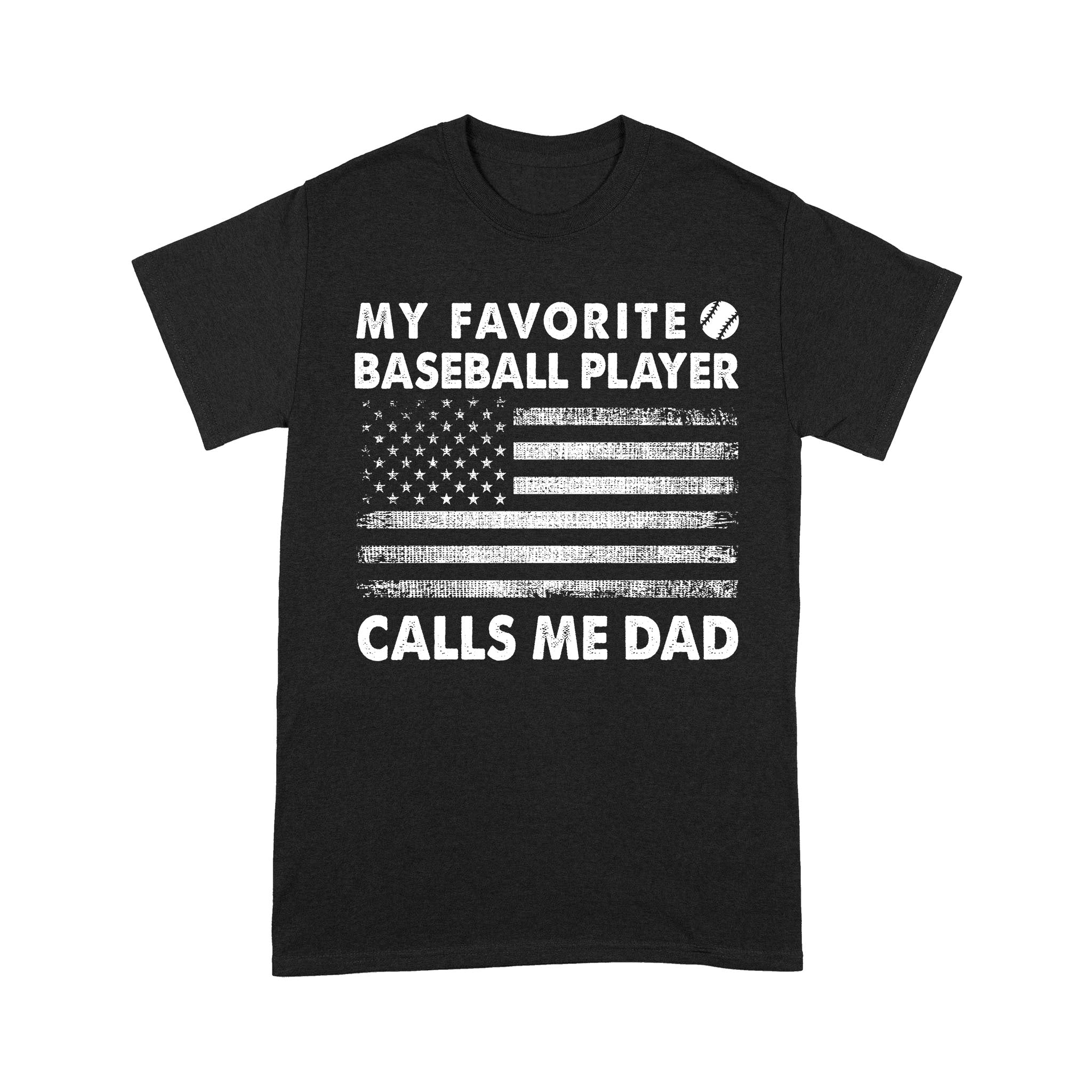 Mens Proud Baseball Dad American Flag Sports T-Shirt | My Favorite Baseball Player Calls Me Dad | NS95 Myfihu