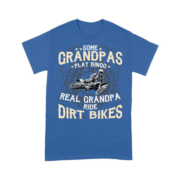 Grandpa Dirt Bike T-shirt - Real Grandpas Ride Dirt Bike- Cool Motocross Tee, Off-road Dirt Racing Papa Biker| NMS194 A01