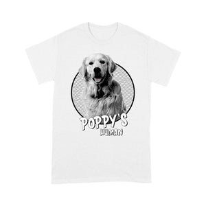 Personalized Dog Lover Shirt - Dog's Human T-shirt - Custom Dog's Photo on Shirt - Gift for Dog Lover, Dog Owner, Dog Mom, Dog Dad - Funny Dog Shirt - JTSD84