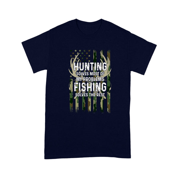 Hunting solves most of my problems, fishing solves the rest camo American flag D01 NQS3034 T-Shirt