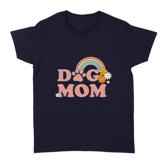 Dog Mom Shirt| Rainbow Shirt Dog Mom Gift Dog Lover Tee Cute Dog Shirt for Women| JTSD261