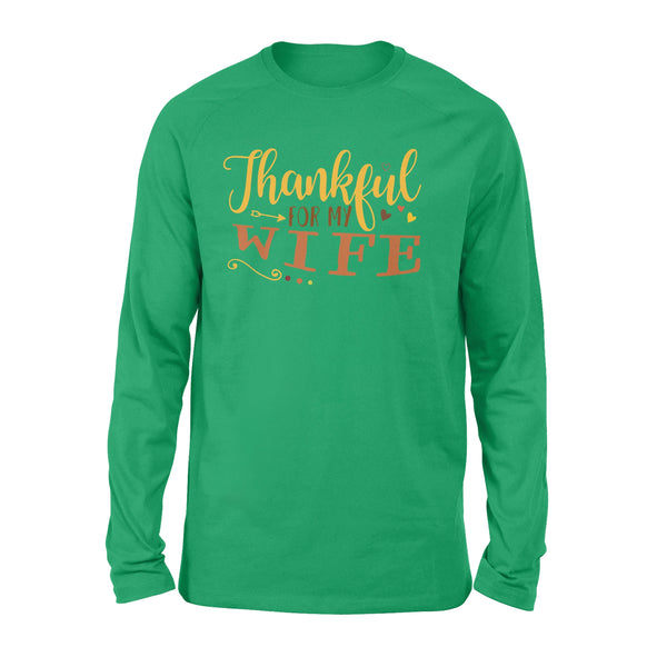 Thankful for my wife thanksgiving gift for her - Standard Long Sleeve