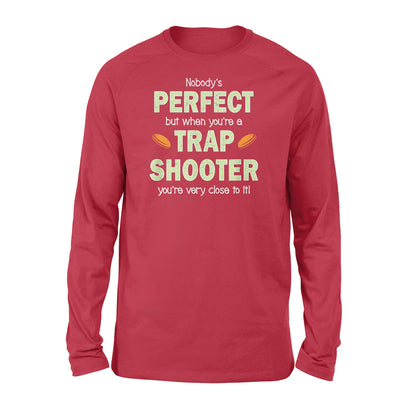 Perfect Trap Shooter - Standard Long Sleeve