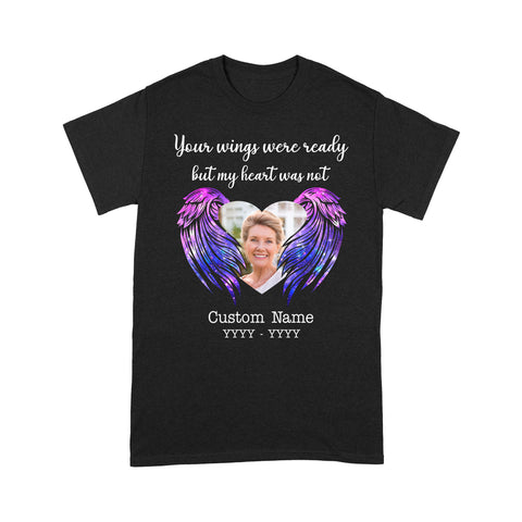 Memorial T-shirt Custom Photo| Your Wings Were Ready| Memorial Gift for Loved One In Loving Memory| JTS394