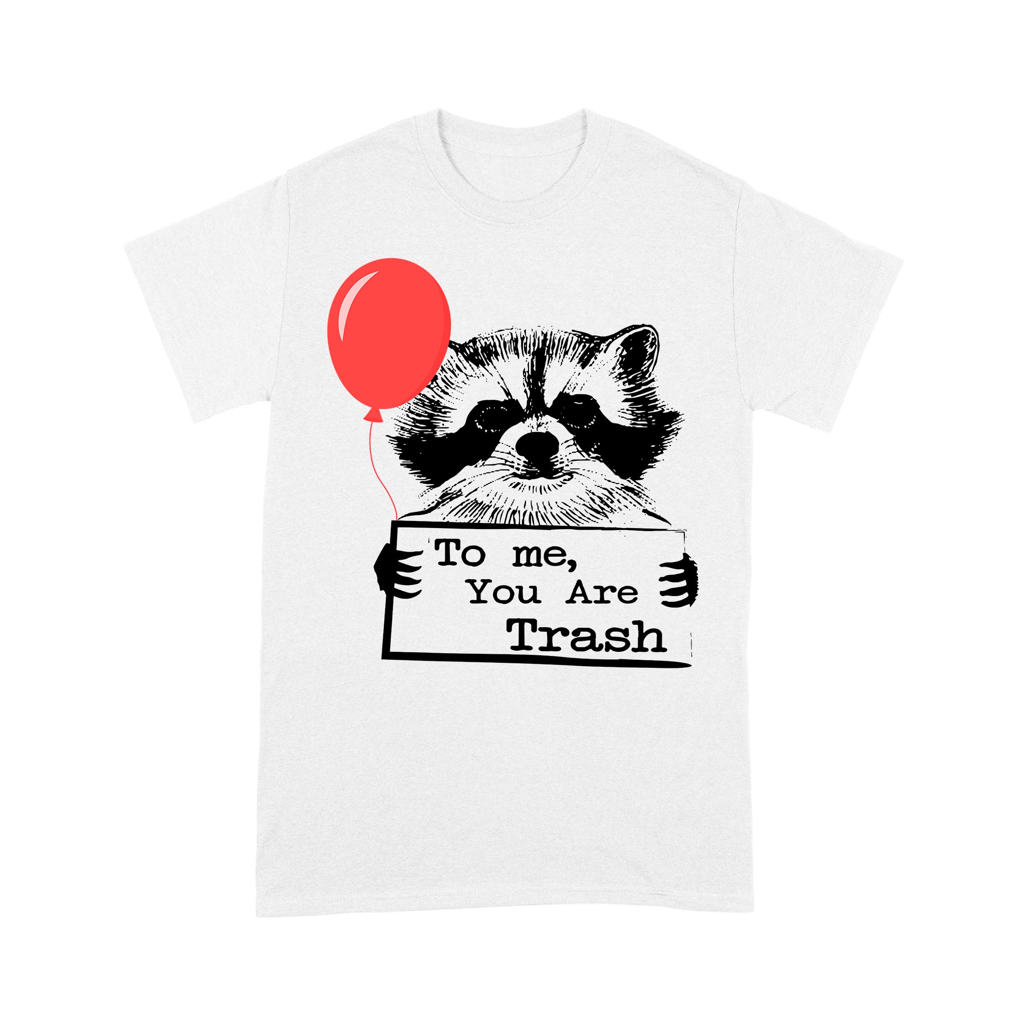 Raccoon Trash Panda Dog T-Shirt