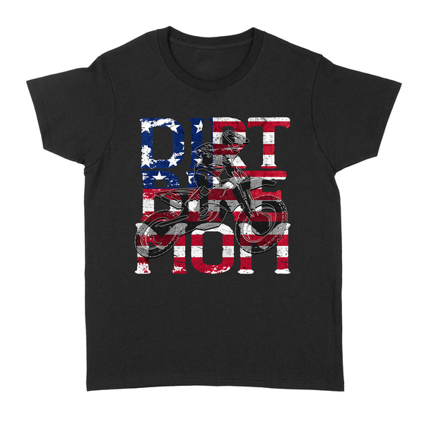 Dirt Bike Mom American Flag T-shirt - Mother's Day Shirt for Mom of a Rider, Patriotic Motorcycle Shirt| NMS342 A01