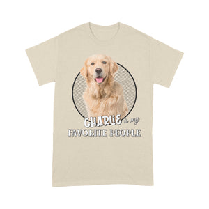 Dog Lover T-shirt -  Dogs Are My Favorite People Shirt - Funny Dog Shirt Gift for Dog Mom, Dog Dad, Dog Lover - Personalized Dog Lover Gift, Dog Shirts, Funny Dog Lover Shirt - JTSD87