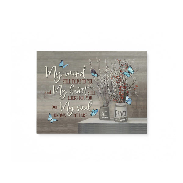 My mind still talks to you Butterfly canvas, unique memorial gift ideas, Home decor wall art NQSD271