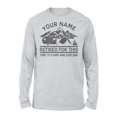 Camping Long sleeve shirt Retired for this Time to camp and explore - FSD1646D06