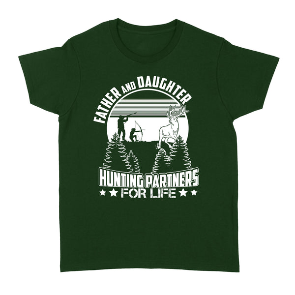 Father and daughter hunting partners for life, bow hunting, gift for hunters NQSD249 - Standard Women's T-shirt