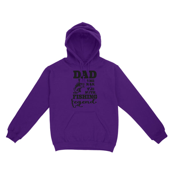 Dad The Man The Myth The Fishing Legend Hoodie, Gift For Dad Love Fishing TN33
