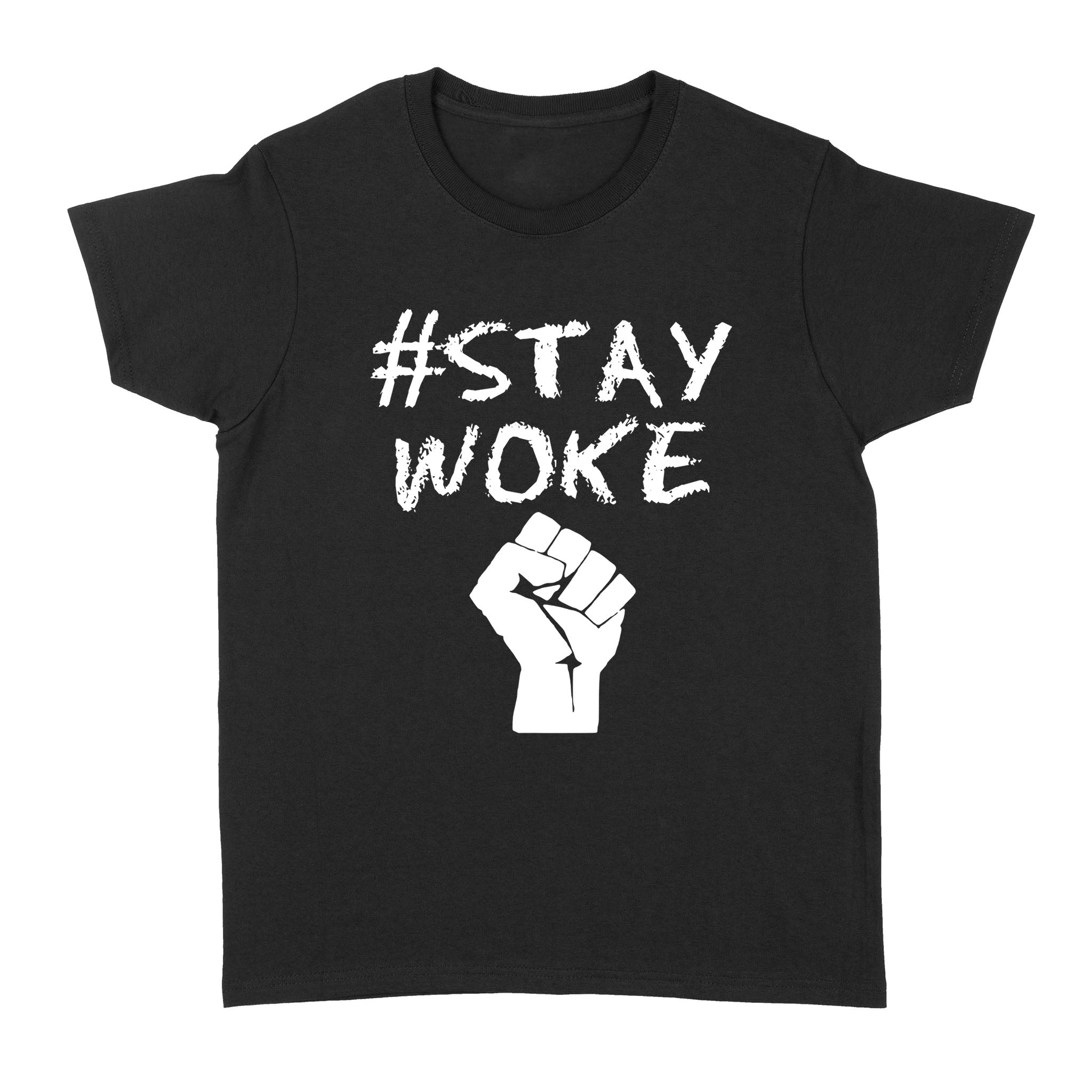 Hashtag stay woke shirt - #Stay woke - Standard Women's T-shirt