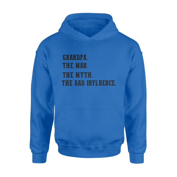 Grandpa, the man, the myth,the bad influence, gift for grandfather  NQS771 - Standard Hoodie
