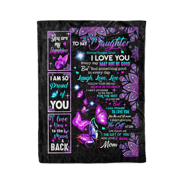 To my Daughter butterfly Blanket "Never forget that I love you" Fleece Blanket gifts For Daughter From Mom - FSD1229