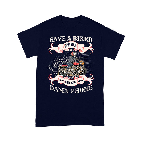 Save A Biker Open Your Eyes Get Off Your Phone - Motorcycle Men T-shirt, Cool Skeleton Tee for Rider, Cruiser| NMS23 A01