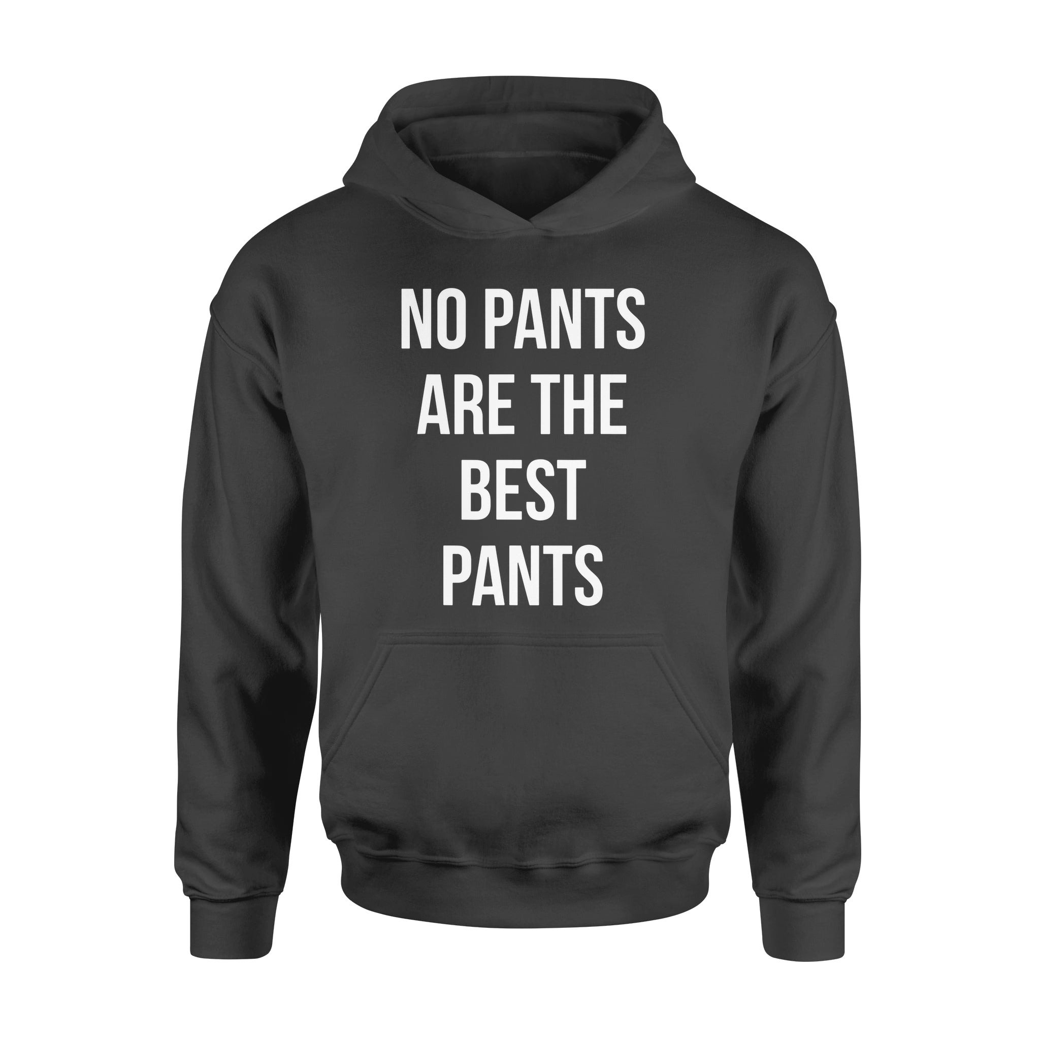No Pants Are The Best Pants - Standard Hoodie