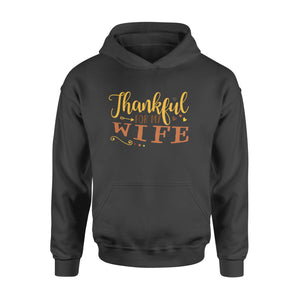 Thankful for my wife thanksgiving gift for her - Standard Hoodie