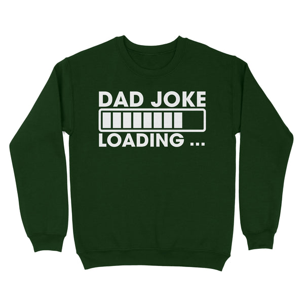 Best dad joke memes loading dad joke of the day 2024 Sweatshirt