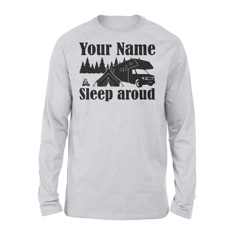 Sleep Around Funny Camping Lover custom name long sleeve shirt happy camper - FSD1651D06