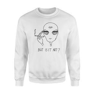 But is It Art - Standard Crew Neck Sweatshirt