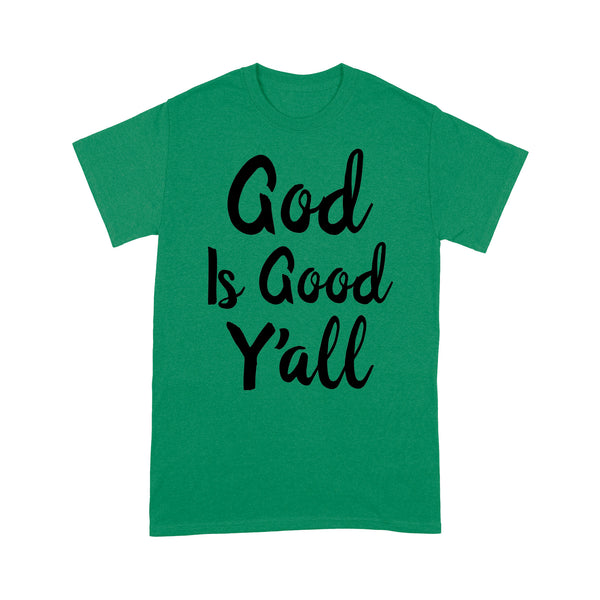 God Is Good Y'all - Christian - Standard T-shirt