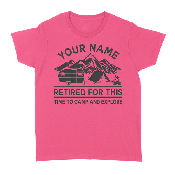 Camping Women's T shirt Retired for this Time to camp and explore - FSD1646D06