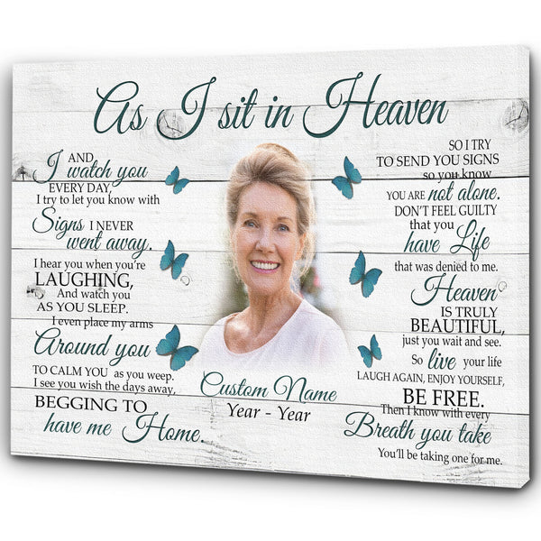 Butterfly Personalized Memorial Canvas for Loss of Loved one, Sympathy Gift for Loss of Mom Dad - As I Sit In Heaven - VTQ128