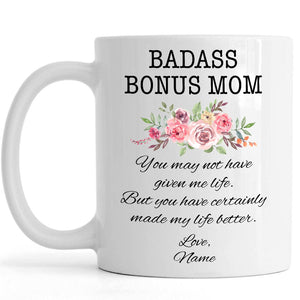 Custom Bonus Mom Mug | Special Stepmom Mug, Funny Mother's Day Gift for Bonus Mom, Step Mother Christmas, Birthday Gift | N1083